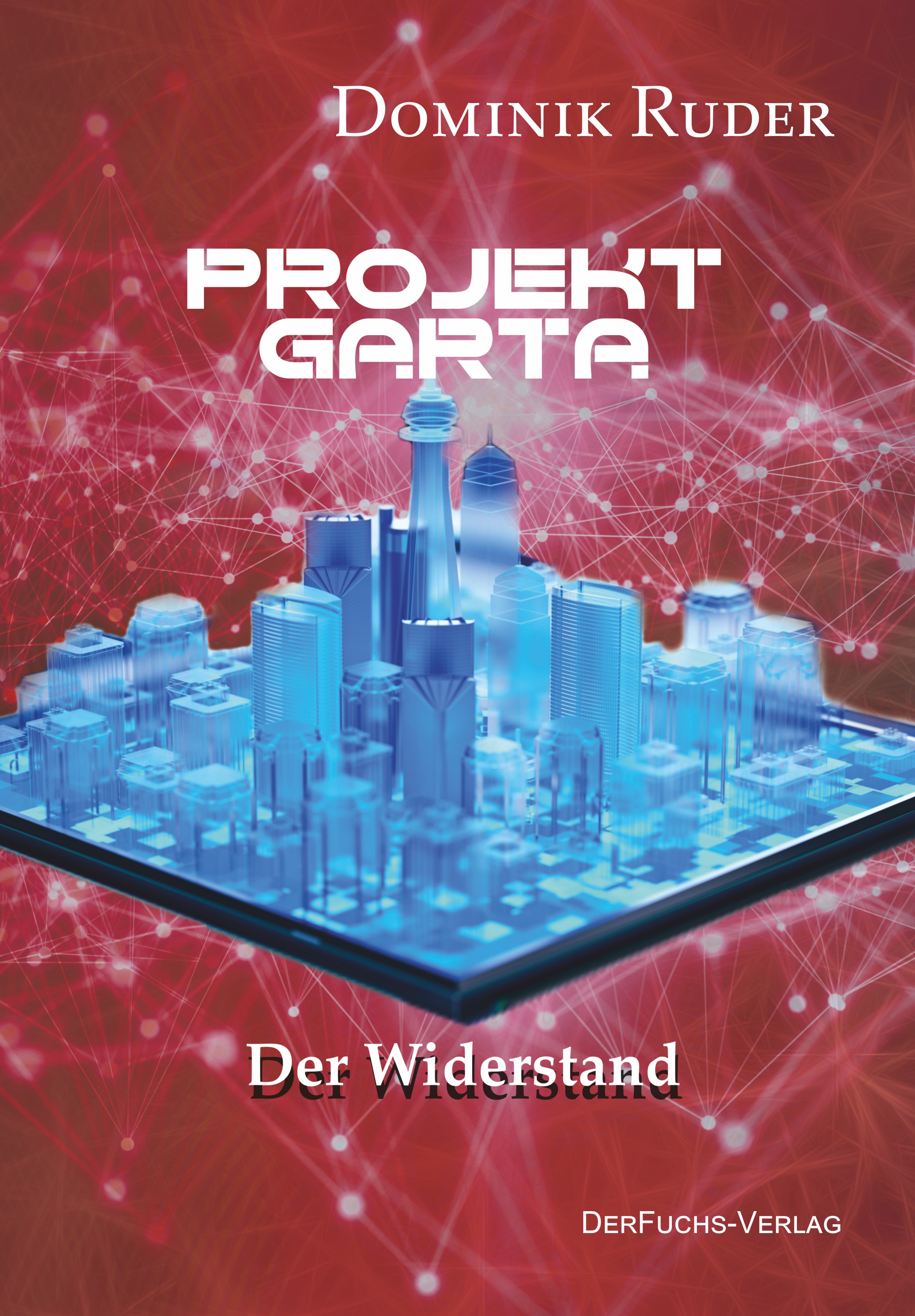 Projekt Garta - Der Widerstand [Band 2]
