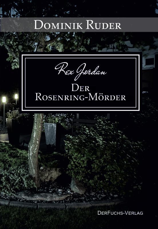 Rex Jordan - Der Rosenringmörder