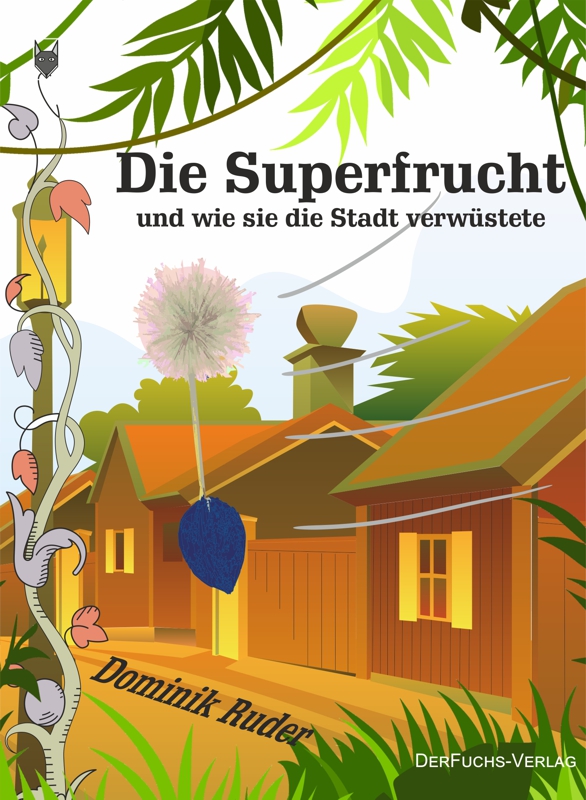 front_800 Die Superfrucht und wie sie die Stadt verwüstete